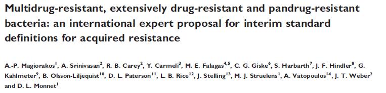 İzolatın duyarlı olmaması (kazanılmış olmalı) MDR: 1 ajana / 3 antimikrobiyal kategoride XDR: 1 ajana / 2 dışındaki tüm antimikrobiyal kategorilerde PDR: tüm ajanlar / tüm kategoriler Acinetobacter: