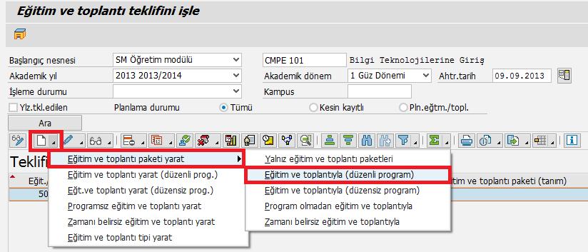 işareti sağında yer alan oka tıklanarak açılan menüden Eğitim Toplantı Paketi Yarat > Eğitim ve Toplantıyla (Düzenli Program) seçeneği seçilir.