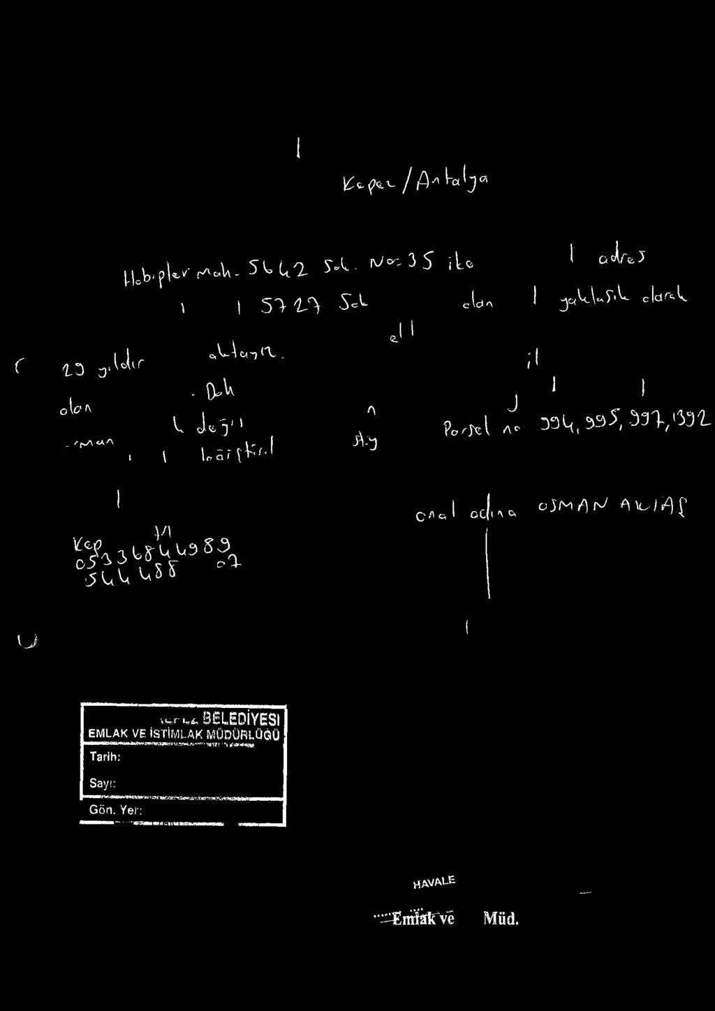 ojm/)rj ^ \< ^ //)( ' i t i J w V ^3 S \ " i t i a s v j * r^.fc 3 E L E D İY E S I EMLAK VE İSTİMLAK MÜDÜRLÜĞÜ **KKWWâie*6«W8Wwx^4vJîmu'i*» «fj«!!«'!