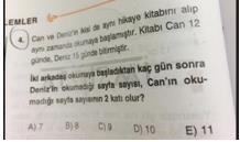 Kitap sayfasına 60x diyelim. Can 12 günde bitirdiğine göre günde; 60x 5x sayfa okuyor. 12 Deniz 15 günde bitirdiğine göre günde; 60x 4x sayfa okuyor. 15 t günde Can 5x.t, Deniz 4x.