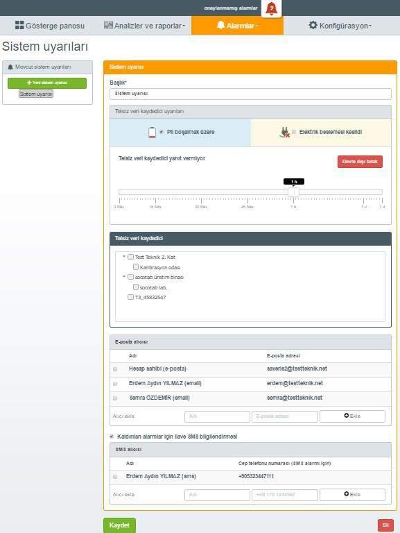 Testo Saveris 2 Sistem Uyarıları Sistem uyarısı ismi Pil ve elektrik beslemesi eklenebilir İlgili bileşenler belirlenen süre içerisinde cevap vermez ise alarm verilir.