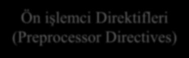 (Preprocessor Directives) Genel