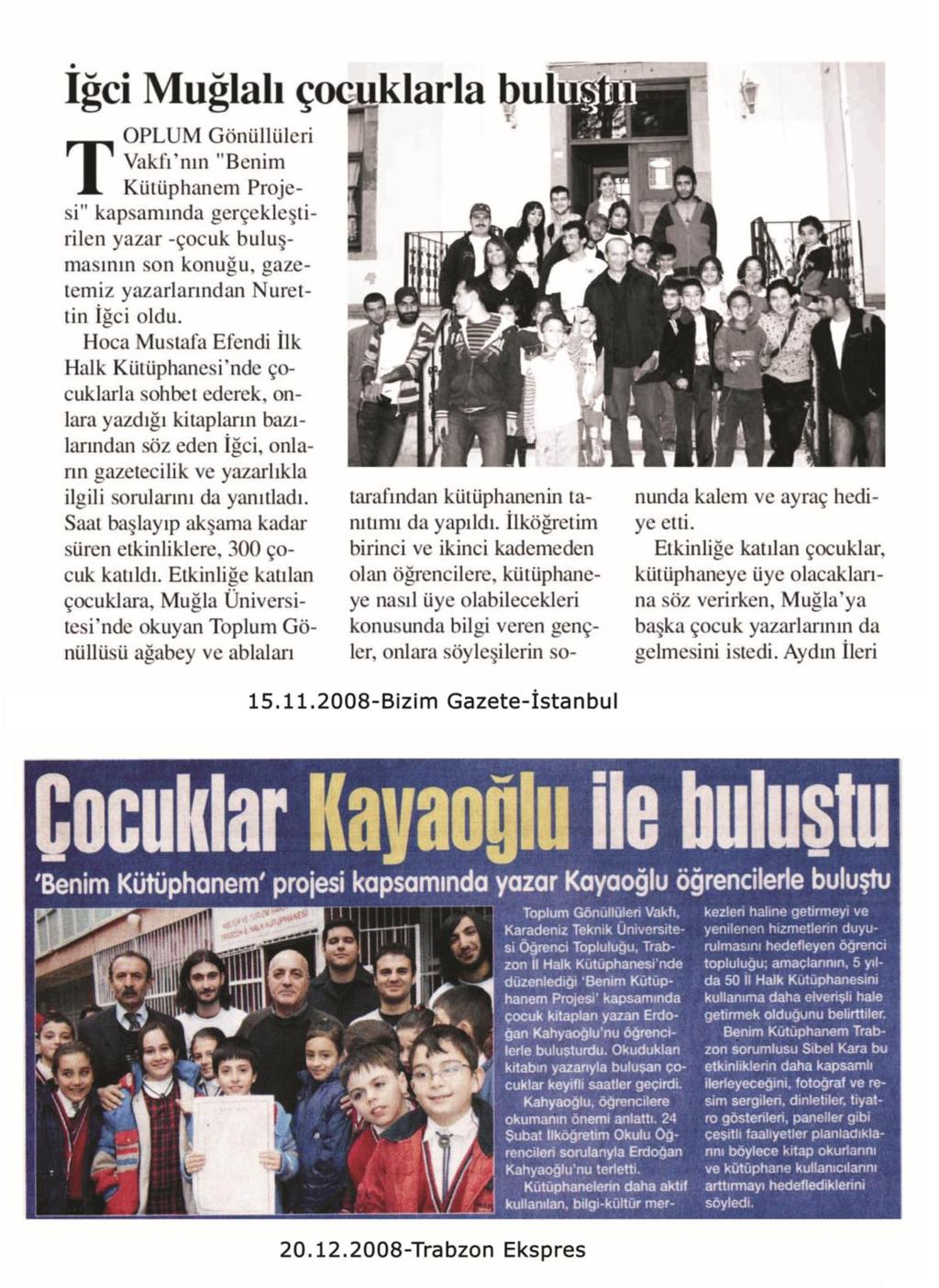 EK 11. Bizim Gazete (15.11.2008) ve Trabzon Ekspres (20.