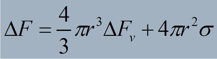 Saf bir metalin katılaşması sırasında r yarıçapında bir çekirdekçik veya çekirdek oluşumu için gerekli toplam serbest enerji değişimi aşağıdaki bağıntı ile verilir: Burada; ΔF =