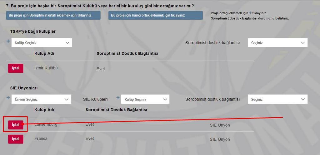 115 Projeniz için Soroptimist ortak olarak SIE Ünyon ülkeleri arasından yeni SIE Ünyon ülkesi seçme iģleminizin ardından, seçtiğiniz her SIE Ünyon ülkesi için ayrı ayrı olacak Ģekilde Soroptimist