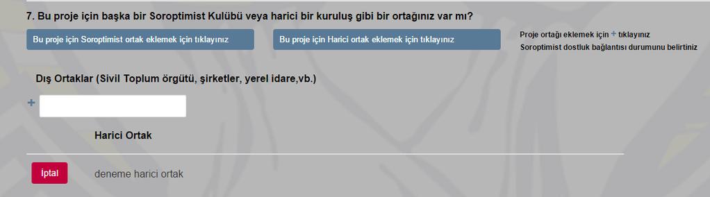 Görselde belirtilen alan üzerine gelip bir kere tıkladıktan sonra projenize Harici ortak olarak eklediğiniz DıĢ ortaklar (Sivil Toplum örgütü,ģirketler, yerel