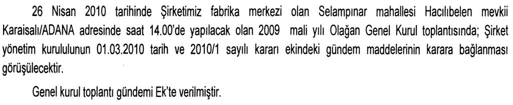 6. Taib Yatırım Menkul Değerler A.Ş. nin kendi talebi üzerine geçici kapalılık halinin 20.03.2010 tarihinden itibaren geçerli olmak üzere 1 yıl süre ile uzatılmasına karar verilmiştir. 7.