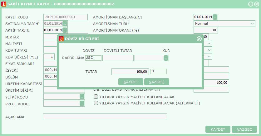 Sabit Kıymet Kaydı Döviz Bilgileri Sabit kıymet kaydına ait döviz bilgileri kayıt penceresinde F9 menüsünde yer alan Döviz Tutarı seçeneği ile işlenir.