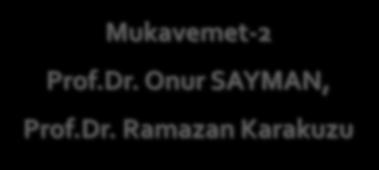 Dr. Onur SAYMAN, Prof.Dr. Ramazan