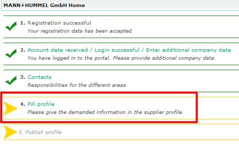 Supplier Profile Fill in all required information in your profile Depending on the material group/s you will