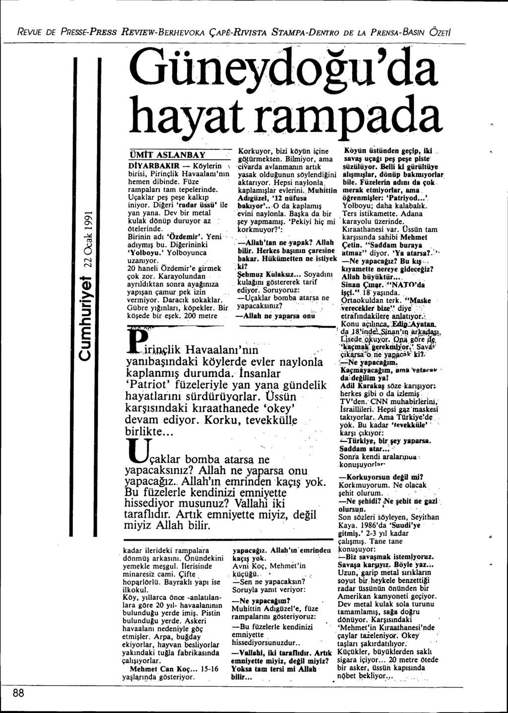REVUE DE PRESSE-PRESS REVIEW-BERHEVOKA ÇAPÊ-RIVISTA STAMPA-DENTRO DE LA PRENSA-BASIN ÖZETI Güneydogu'da hayatrampada 88-0\ 0\ - N N... CD.- >-.