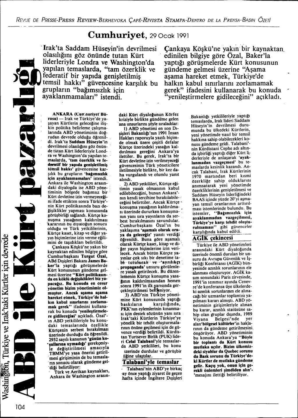 REVUE DE PRESSE-PRESS REVIEW-BERHEVOKA ÇAPÊ-RIVISTA STAMPA-DENI'RO DE LA PRENSA-BASIN ÖZETI Curnhuriyet, 290eck 1991.