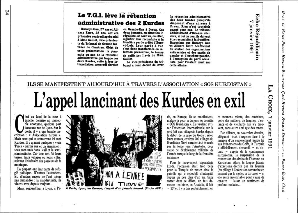ILS SE MANIFESTENT AUJOURD'HUI À TRAVERS L'ASSOCIATION «SOS KURDISTAN» L'appel lancinant des Kurdes en exil " -0 ('D\...,J. = O" c.o=