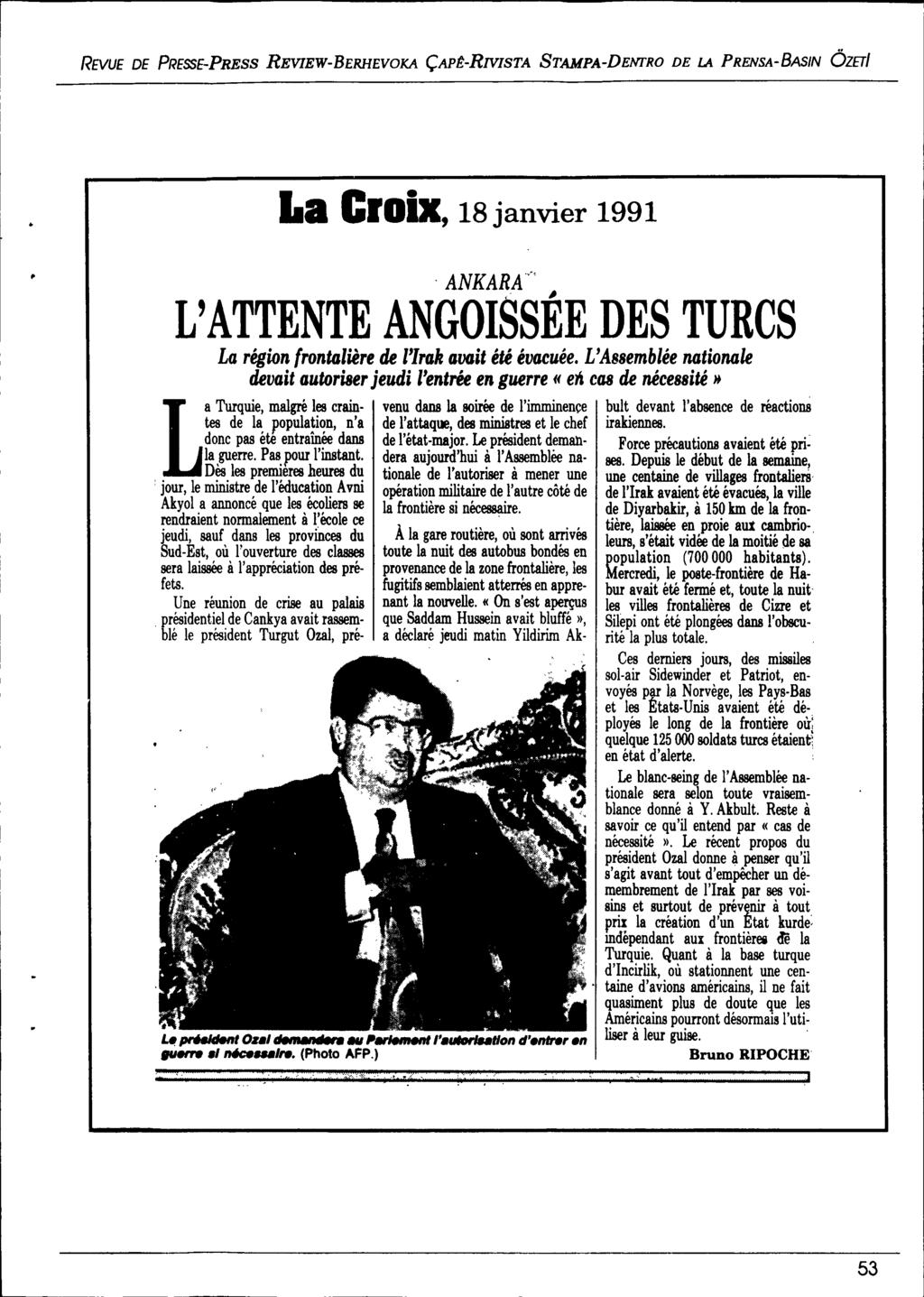 REVUE DE PRESSE-PRESSREVIEW-BERHEVOKA ÇAPt-RNISTA STAMPA-DENI'RO DE LA PRENSA-BASIN ÖZETI La Croix, 18janvier 1991.