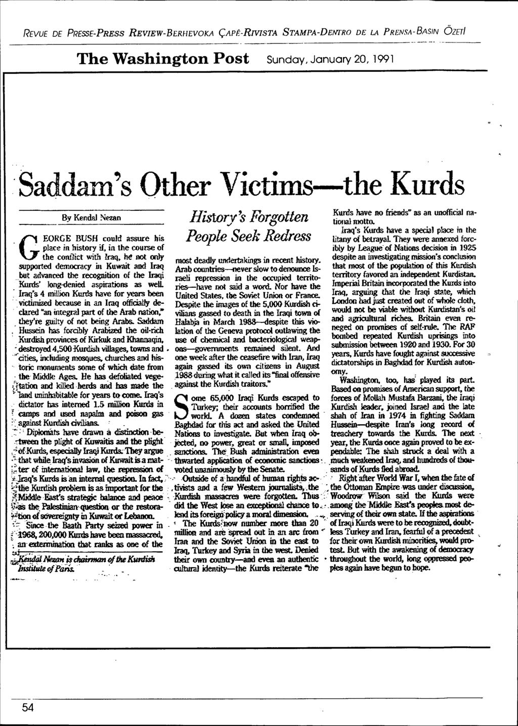 REVUE DE PRESSE-PRESS REVIEW-BERHEVOKA ÇAPÊ-RNISTA STAMPA-DENfRO DE LA PRENSA-BASIN ÖZETI --------------------- ------ The Washington Post Sunday, January 20,1991 'SaddamsOther Victims-the Kurds By