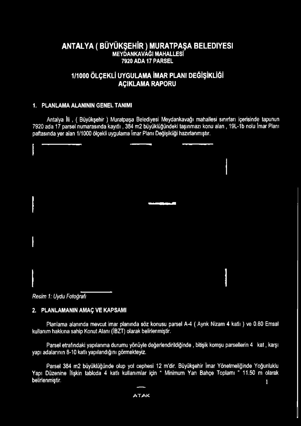 80 Emsal kullanım hakkına sahip Konut Alanı (İBZT) olarak belirlenmiştir.