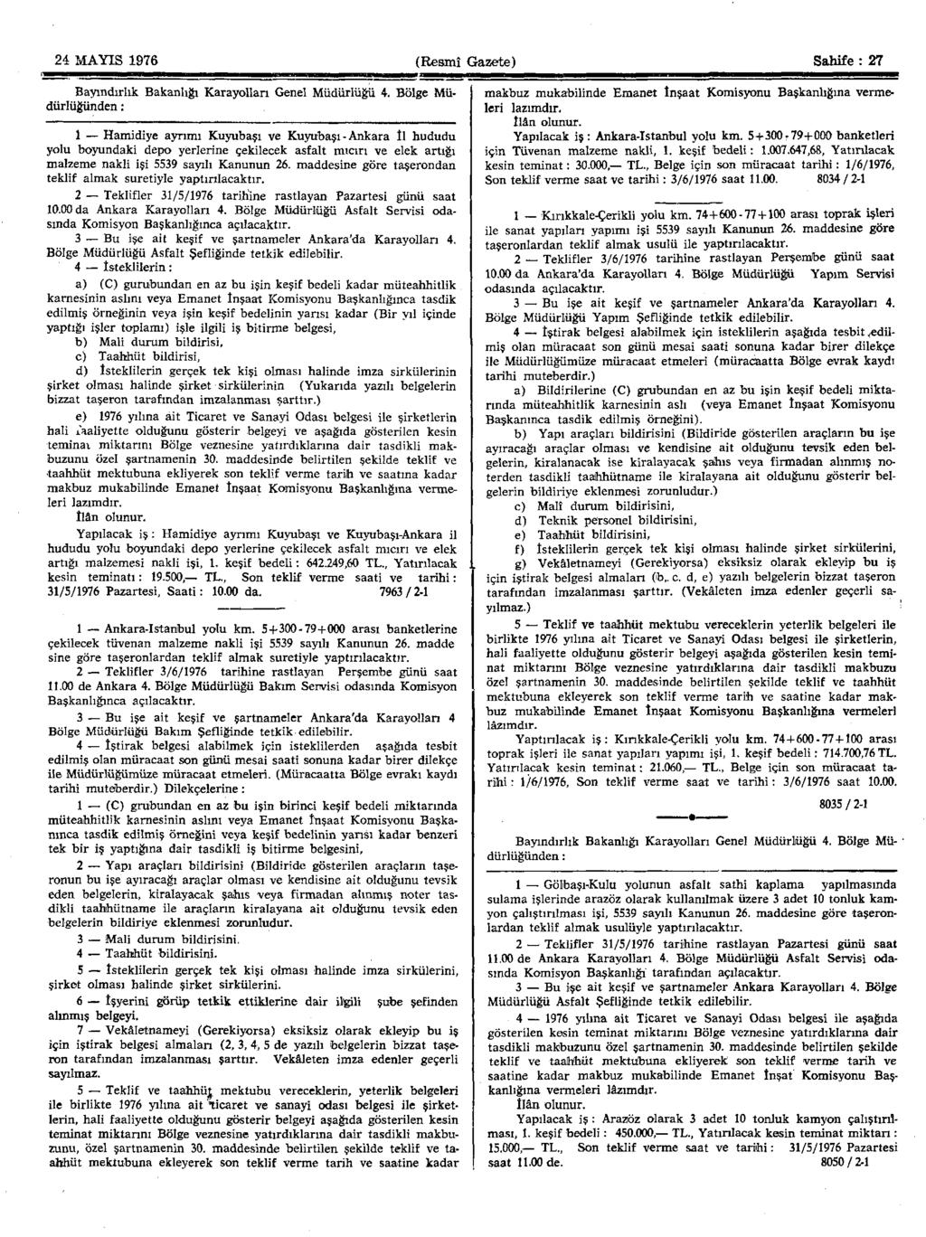 24 MAYIS 1976 (Resmî Gazete) Sahife : 27 Bayındırlık Bakanlığı Karayolları Genel Müdürlüğü 4.