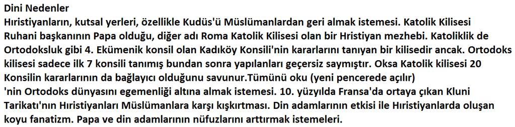 - Dinlerine çok sıkı bağlı olan bazı Hıristiyanlar, Kuluni Tarikatı nın kışkırtması sonucu, kutsal sayılan yerlerin mutlaka alınması lâzım geldiğine inandılar. - Tarikat mensupları, Tanrı nın ve Hz.