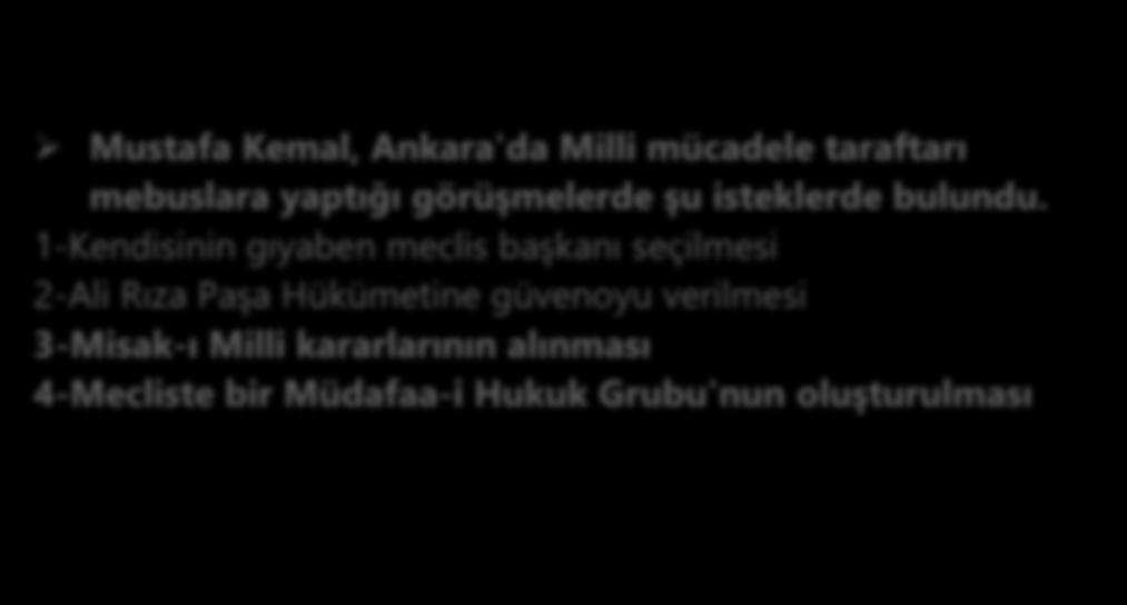 ÖRNEK SORU Amasya Görüşmeleri nden sonra Son Osmanlı Mebusan Meclisinin İstanbul da toplanacağı kesinleşince, Mustafa Kemal Meclis-i Mebusanın çalışmalarını daha yakından takip edebilmek amacıyla