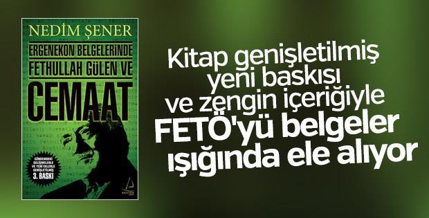 Nedim Şener'den belgelerle Fetullah Gülen kitabı Şener in yeni baskısı yapılan kitabı bu alana ilgi duyan okurlar için iyi bir seçim.