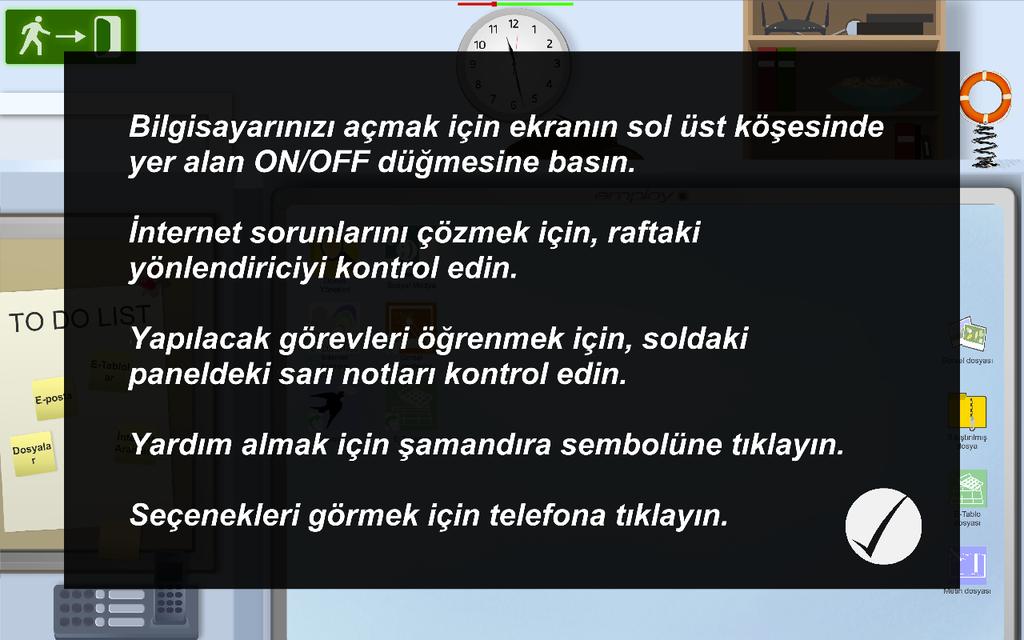 Sonrasında ise oyunun ofis arayüzü açılır.