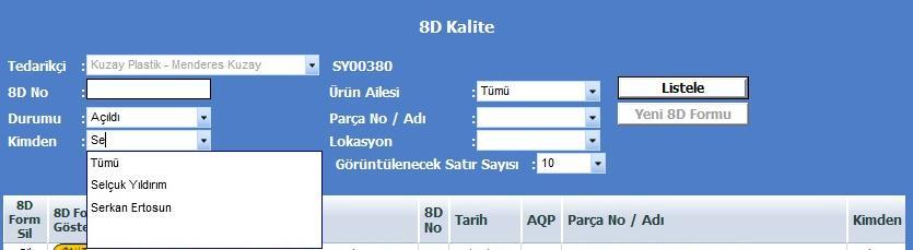 göre listeleme yapılabilir 8D nin Son mevcut durumu