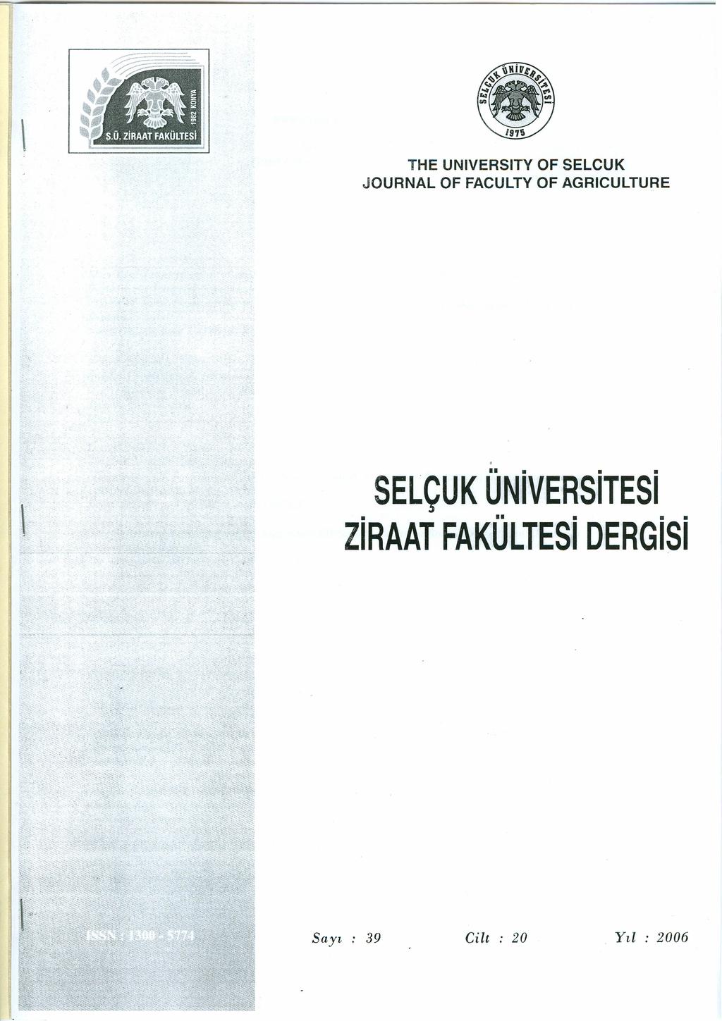\ THE UNIVERSITY OF SELCUK JOURNAL OF FACUlTY OF AGRICUlTURE.