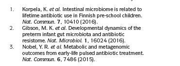 İlk 48 sa. Gentamisin + Ampisilin alan İnfantlar Proteobacteria Bifidobacteria 8 hafta süren bir değişim Fouhy F.