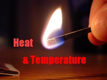 Atmosferin Isı Kaynağı Isı ile sıcaklık, çoğu zaman aynı anlamda kullanılan ancak birbirinden farklı kavramlardır.
