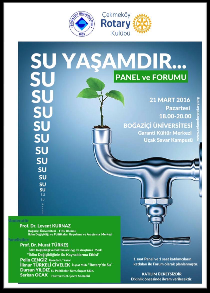 21 Mart Su Yaşamdır Paneli ve Forumu 21 Mart Pazartesi günü Çekmeköy RK ve diğer