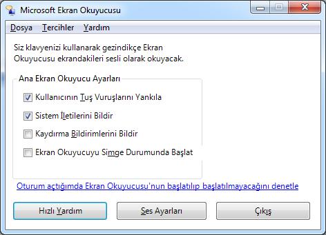 WINDOWS 7 Ekran Okuyucusu Görme yetisini kaybetmiş veya azalmış bilgisayar kullanıcıları için hazırlanmış