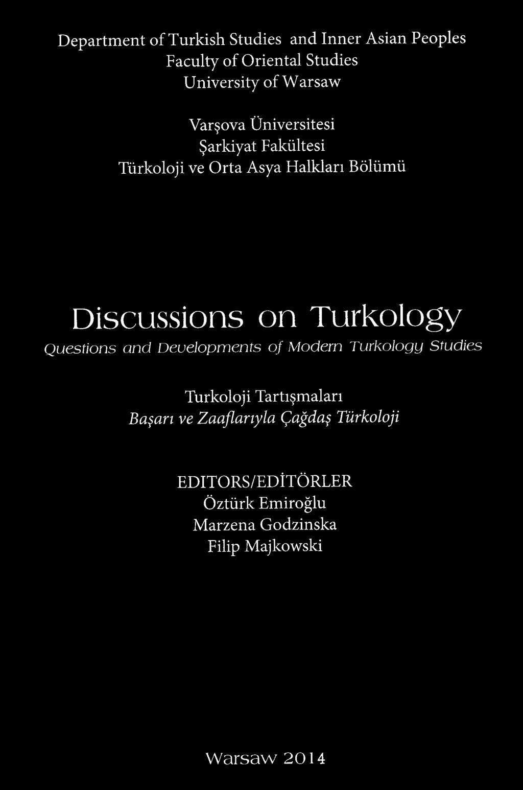 Turkology Çuestions and Deuelopments of Modern Turkology Studies Türkoloji Tartışmaları Başarı ve