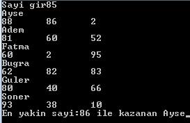 5- "Ayşe, Adem, Fatma, Buğra, Güler ve Soner" adlı yarışmacıları için 0-100 arasında rastgele üç adet sayı bilgisayar tarafından oluşturulmakta ve ellerindeki kutuda bu sayılar tutulmaktadır.