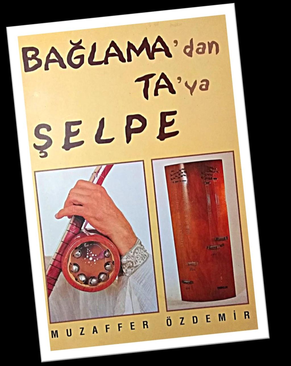 Bağlama'dan Ta'ya Şelpe