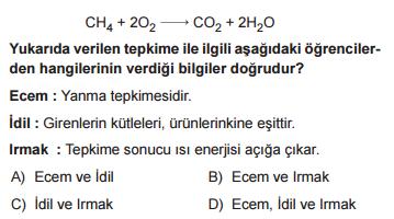 11) 8.3.5.1. Kimyasal tepkimeleri, bağ oluşumu ve bağ kırılımı temelinde açıklar.