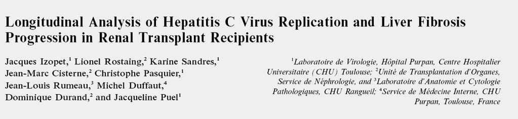Journal of Infectious Diseases 2000;181:852 8 36 anti-hcv(+); HCV-RNA(+) hasta Post-tx 81±36 ay izlem 45 ayda ve 81.