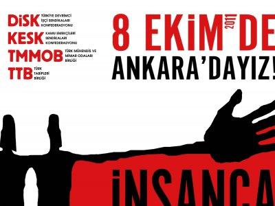 DİSK, KESK, TMMOB ve TTB, Eşit, Özgür, Demokratik Bir Türkiye İçin, İnsanca Yaşamı Savunmak İçin 8 Ekim de Ankara da miting düzenleyecek.