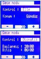 Cihaz gece modunda iken 2 numaralı Night ışığı sürekli yanıktır. Kontrol: Gece moduna geçişin ne şekilde olacağını belirler. Otomatik veya Elle seçenekleri vardır.