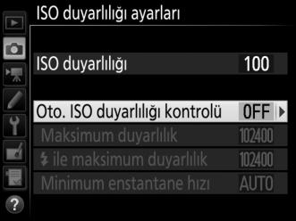 Otomatik ISO Duyarlılığı Kontrolü Fotoğraf çekimi menüsünde ISO duyarlılığı ayarları > Oto.