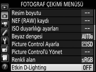 Etkin D-Lighting i kullanmak için: 1 Etkin D-Lighting i seçin. Fotoğraf çekimi menüsünde Etkin D-Lighting seçeneğini vurgulayın ve 2 düğmesine basın. 2 Bir seçenek seçin.