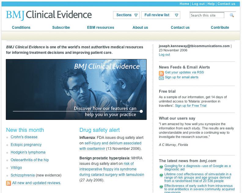 Haberler ve uyarılar BMJ Clinical Evidence, yeni içerik, bulgular ve haberler konusunda sizi uyaran çok çeşitli araçlarla kanıta dayalı tıp dünyasında ve ötesinde neler olup bittiğini izlemenize