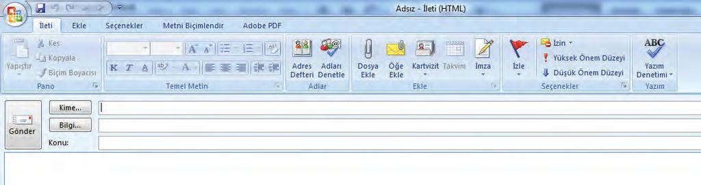 F İLETİLER Konuya Hazırlık 1. E-posta adresinden yeni bir ileti nasıl oluşturulur? 1. İLETI GÖNDERME a.