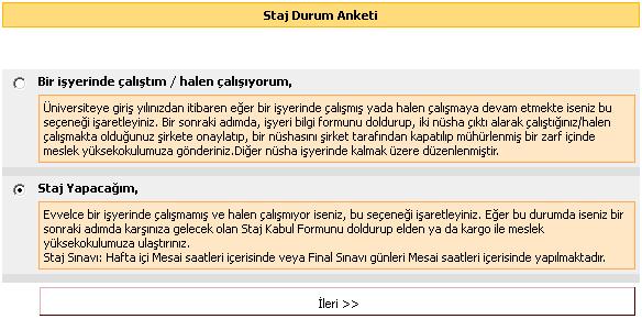 hükümlerine uymak zorundadır. Stajyer öğrenci; staj konusu ile ilgili, işyerindeki yetkililer tarafından verilecek çalışmaları yapmak zorundadır.