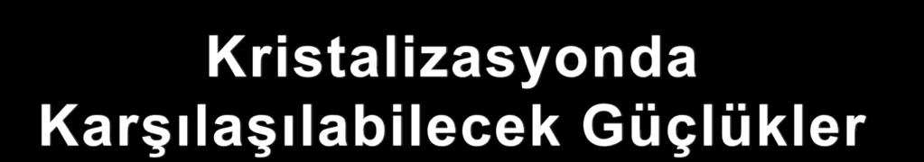 Renk giderme: Ham ürün renkli safsızlıklar içerebilir. Bu safsızlıklar kristaller tarafından adsorblanabileceği için renkli ve kirli kristaller elde edilir.