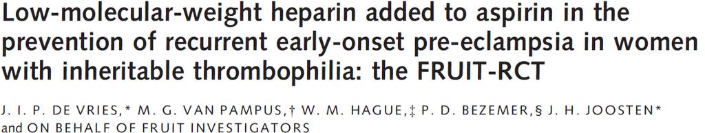 LMWH + aspirin tedavisinin PE ve SGA riskini azalttığı