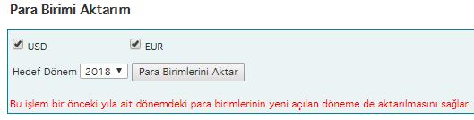 3-Para Birimi Aktarım: (Tüm Şirketler için Yapılmalı Simet-Xentino-Quedra-Pelit) Alınan Notlar. Her bir şirket için Şirket dönemi içine girilerek yapılmalı.