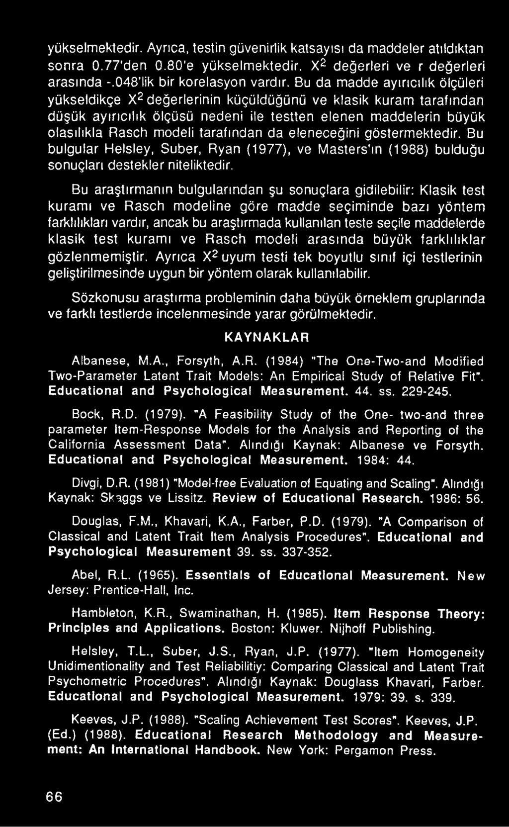 maddelerde klasik test kuramı ve Rasch modeli arasında büyük farklılıklar gözlenmemiştir.