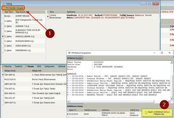 Ardından sağ bölümdeki tebliğ kaydı tıklanır. Aktif olan PTT Gönderi Sorgula düğmesine (1) tıklanarak Ptt den seçilen tebliğ kaydındaki barkod numarası PTT den sorgulanır.