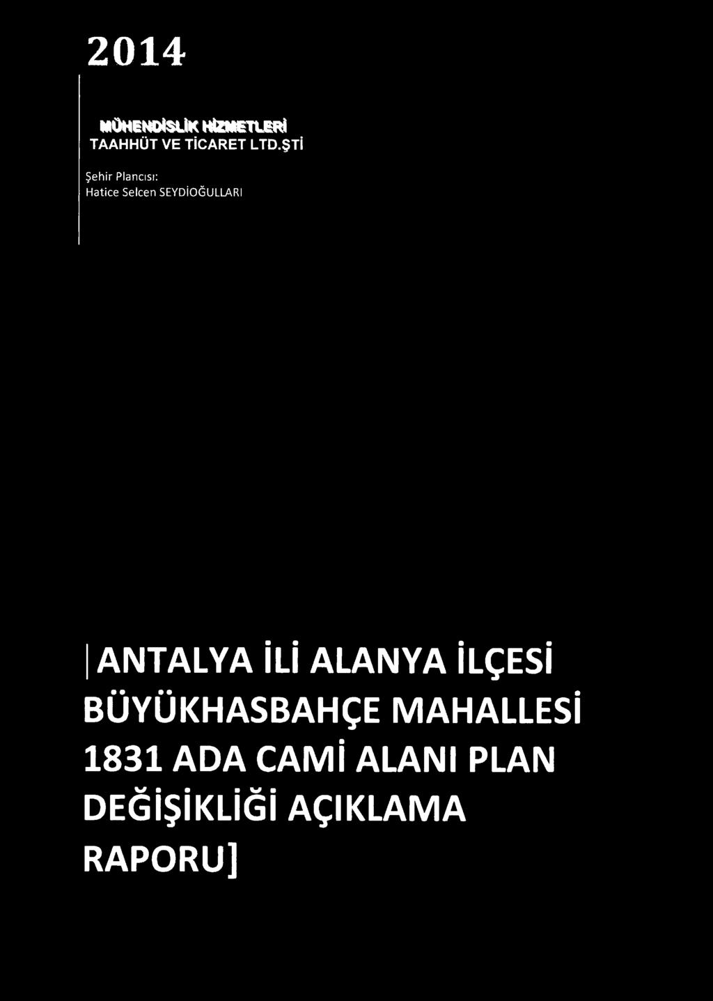 ANTALYA İLİ M ANYA İLÇESİ BÜYÜKHASBAHÇE MAHALLESİ