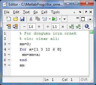 Aşağıda a = [1 3 12 6 8] sayı vektörünün elemanlarının toplamını veren program verilmiştir. İnceleyiniz. Yukarıdaki program çalıştırıldığında aşağıdaki sonucu verir.